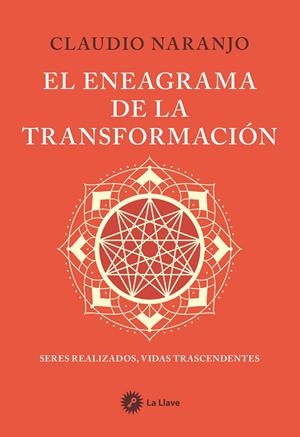 ENEAGRAMA DE LA TRANSFORMACIÓN, EL | 9788419350541 | NARANJO, CLAUDIO
