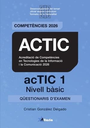 ACTIC 1 - NIVELL BÀSIC. QÜESTIONARIS 2026 | 9791399278804 | GONZÁLEZ DELGADO, CRISTIAN
