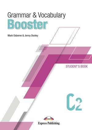 GRAMMAR & VOCABULARY BOOSTER LEVEL C2 STUDENT'S BOOK | 9781399209854