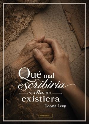 QUÉ MAL ESCRIBIRÍA SI ELLA NO EXISTIERA | 9791388310973 | LEVY, DONNA