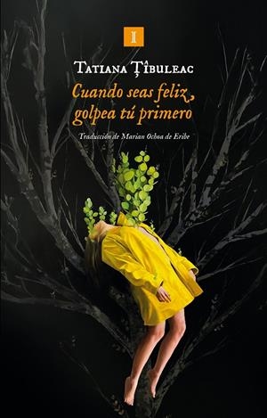 CUANDO SEAS FELIZ, GOLPEA TÚ PRIMERO | 9791387641962 | TIBULEAC, TATIANA