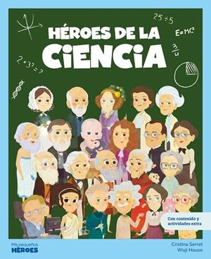 HÉROES DE LA CIENCIA | 9788413617633 | SERRET, CRISTINA