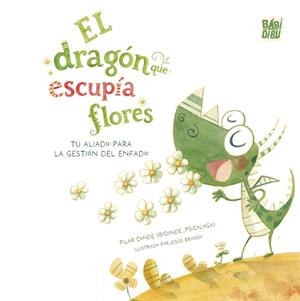 DRAGÓN QUE ESCUPÍA FLORES, EL | 9791388310850 | CONDE, PILAR (@CONDE_PSICOLOGA)