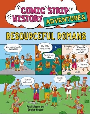 COMIC STRIP HISTORY ADVENTURES : RESOURCEFUL ROMANS | 9781526332073 | MASON, PAUL