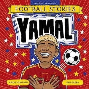 FOOTBALL STORIES : YAMAL | 9781804539828 | MUGFORD, SIMON