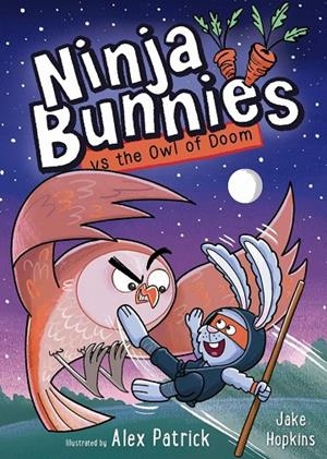 NINJA BUNNIES VS THE OWL OF DOOM | 9781408375433 | HOPKINS, JAKE