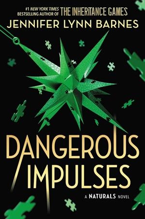 A NATURALS NOVEL : DANGEROUS IMPULSES, BOOK 5 | 9781786542762 | LYNN BARNES, JENNIFER