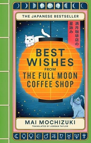 BEST WISHES FROM THE FULL MOON COFFEE SHOP | 9781914240980 | MOCHIZUKI, MAI