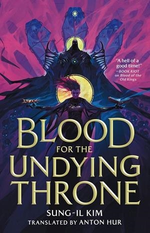 BLOOD FOR THE UNDYING THRONE | 9780356525143 | KIM, SUNG-IL
