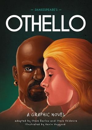 CLASSICS IN GRAPHICS : SHAKESPEARE'S OTHELLO | 9781445190259 | BARLOW, STEVE / SKIDMORE, STEVE