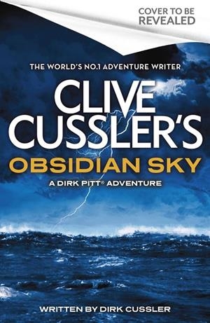 CLIVE CUSSLER'S OBSIDIAN SKY (DIRK PITT 28) | 9781408736692 | CUSSLER, DIRK