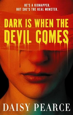DARK IS WHEN THE DEVIL COMES | 9780356529196 | PEARCE, DAISY