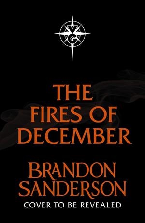 FIRES OF DECEMBER, THE | 9781399640909 | SANDERSON, BRANDON