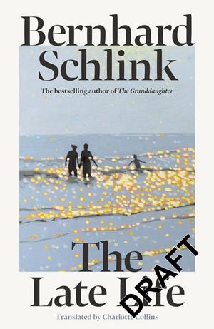 LATE LIFE, THE | 9781399627559 | SCHLINK, BERNHARD