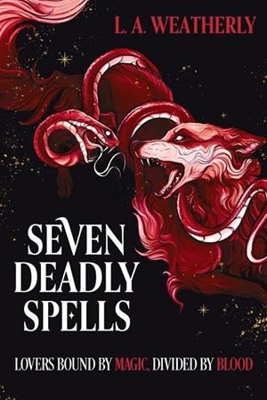 KINDRED TRILOGY : SEVEN DEADLY SPELLS | 9781444981827 | WEATHERLY, L. A.