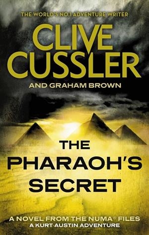 PHARAOH'S SECRET, THE (THE NUMA FILES 13) | 9781408724149 | CUSSLER, CLIVE