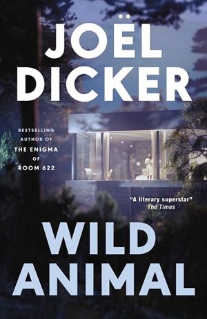 WILD ANIMAL | 9781529447859 | DICKER, JOËL