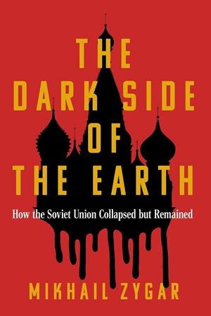 DARK SIDE OF THE EARTH, THE | 9781399609067 | ZYGAR, MIKHAIL