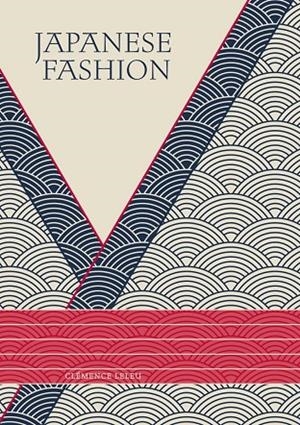 JAPANESE FASHION | 9781529453119 | LELEU, CLÉMENCE
