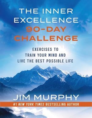INNER EXCELLENCE 90-DAY CHALLENGE, THE | 9781399636087 | MURPHY, JIM