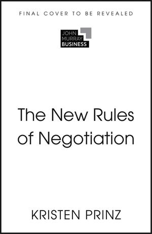 NEW RULES OF NEGOTIATION | 9781399832410 | PRINZ, KRISTEN