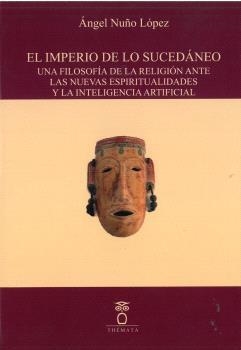 IMPERIO DE LO SUCEDÁNEO, EL | 9791399069457 | NUÑO LÓPEZ, ÁNGEL