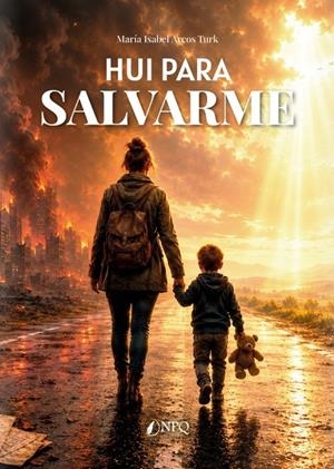 HUÍ PARA SALVARME | 9791388234439 | ARCOS TURK, MARÍA ISABEL