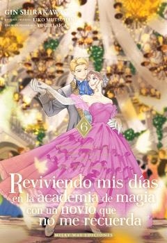 REVIVIENDO MIS DÍAS EN LA ACADEMIA DE MAGIA 06 | 9791388055997 | SHIRAKAWA, GIN / MUTSUHANA, EIKO