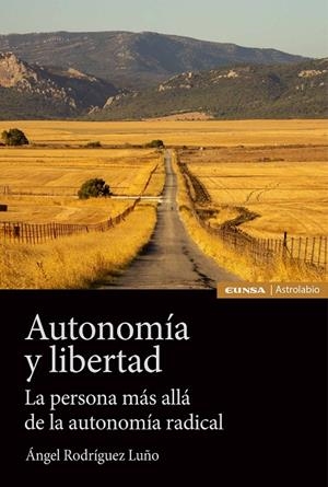 AUTONOMÍA Y LIBERTAD | 9788431341596 | RODRÍGUEZ LUÑO, ÁNGEL