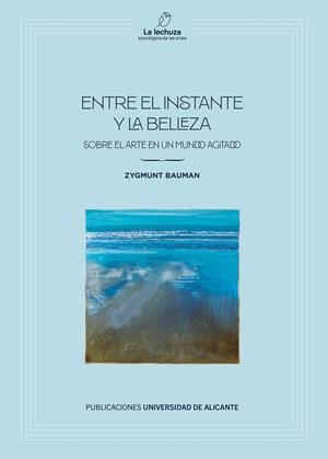 ENTRE EL INSTANTE Y LA BELLEZA | 9788497179423 | BAUMAN, ZYGMUNT