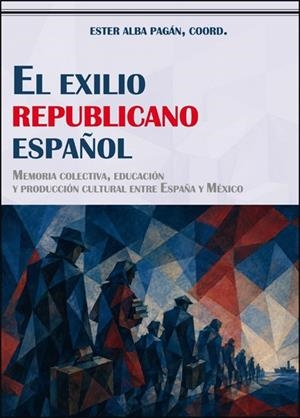 EXILIO REPUBLICANO ESPAÑOL, EL | 9788411187381 | VARIOS AUTORES