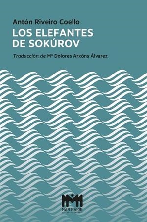 ELEFANTES DE SOKÚROV, LOS | 9791388224119 | RIVEIRO COELLO, ANTON