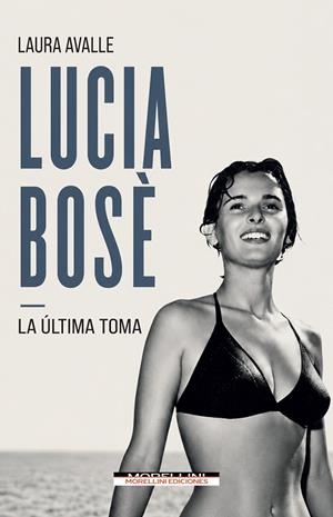 LUCIA BOSÈ - LA ÚLTIMA TOMA | 9791255274759 | AVALLE, LAURA