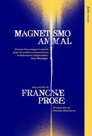 MAGNETISMO ANIMAL | 9791399163667 | PROSE, FRANCINE