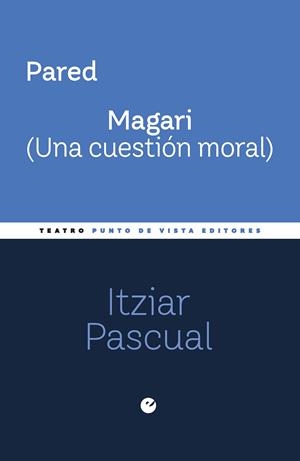 PARED / MAGARI (UNA CUESTIÓN MORAL) | 9791387624644 | PASCUAL, ITZIAR