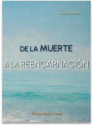 DE LA MUERTE A LA REENCARNACIÓN | 9788418919565 | DEBUS, MICHAEL