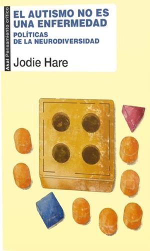 AUTISMO NO ES UNA ENFERMEDAD, EL | 9788446058922 | HARE, JODIE