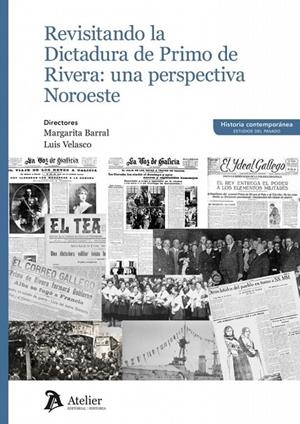 REVISITANDO LA DICTADURA DE PRIMO DE RIVERA : UNA PERSPECTIVA NOROESTE | 9791388250767