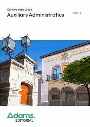 CORPORACIONS LOCALS. AUXILIARS ADMINISTRATIUS. TEMARI 1 | 9788410776791