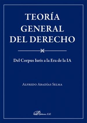 TEORIA GENERAL DEL DERECHO | 9791370473655 | ABADIAS SELMA, ALFREDO