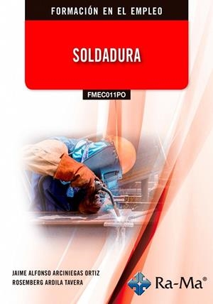 SOLDADURA | 9791387764753 | ARCINIEGAS ORTIZ, JAIME ALFONSO / ARDILA TAVERA, ROSEMBERG