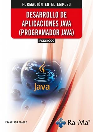 DESARROLLO DE APLICACIONES JAVA (PROGRAMADOR JAVA) | 9791388334351 | BLASCO, FRANCISCO