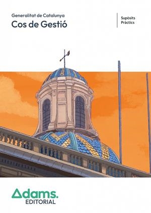GENERALITAT DE CATALUNYA. COS DE GESTIÓ. SUPOSITS PRÀCTICS | 9788410777880 | VARIOS AUTORES