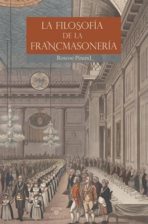 FILOSOFIA DE LA FRANCMASONERIA, LA | 9791388300233 | POUND, ROSCOE