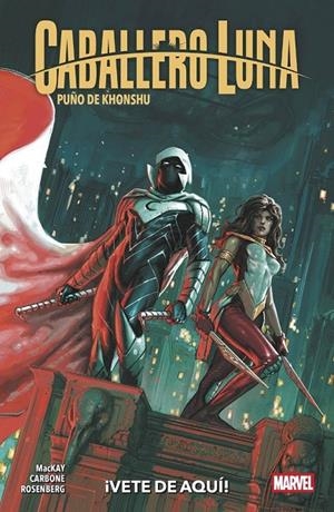 100% MARVEL. CABALLERO LUNA PUÑO DE KHONSHU 03 : VETE DE AQUÍ | 9791370139582 | CARBONE, DOMENICO / MACKAY, JED