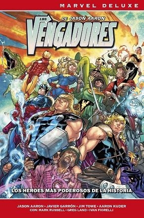 MARVEL DELUXE. LOS VENGADORES DE JASON AARON 07 : LOS HEROES MÁS PODEROSOS DE LA HISTORIA | 9791370580889 | FIORELLI, IVAN / TOWE, JIM