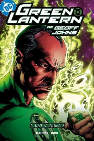 BIBLIOTECA GREEN LANTERN. GREEN LANTERN DE GEOFF JOHNS 16 : SINESTRO | 9791370580650 | JOHNS, GEOFF / MAHNKE, DOUG / CHOI, MICHAEL