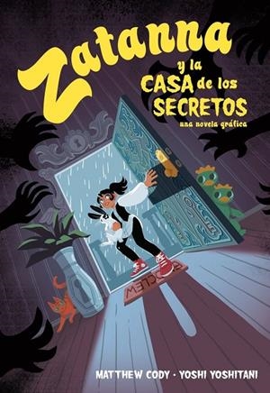DC YOUNG ADULTS. ZATANNA Y LA CASA DE LOS SECRETOS | 9791370580742 | CODY, MATTHEW / YOSHITANI, YOSHI
