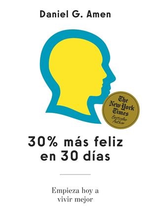 30% MÁS FELIZ EN 30 DÍAS | 9788410121546 | AMEN, DANIEL G.
