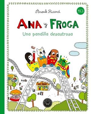 ANA Y FROGA 03. UNA PANDILLA DESASTROSA | 9791388154355 | RICARD, ANOUK